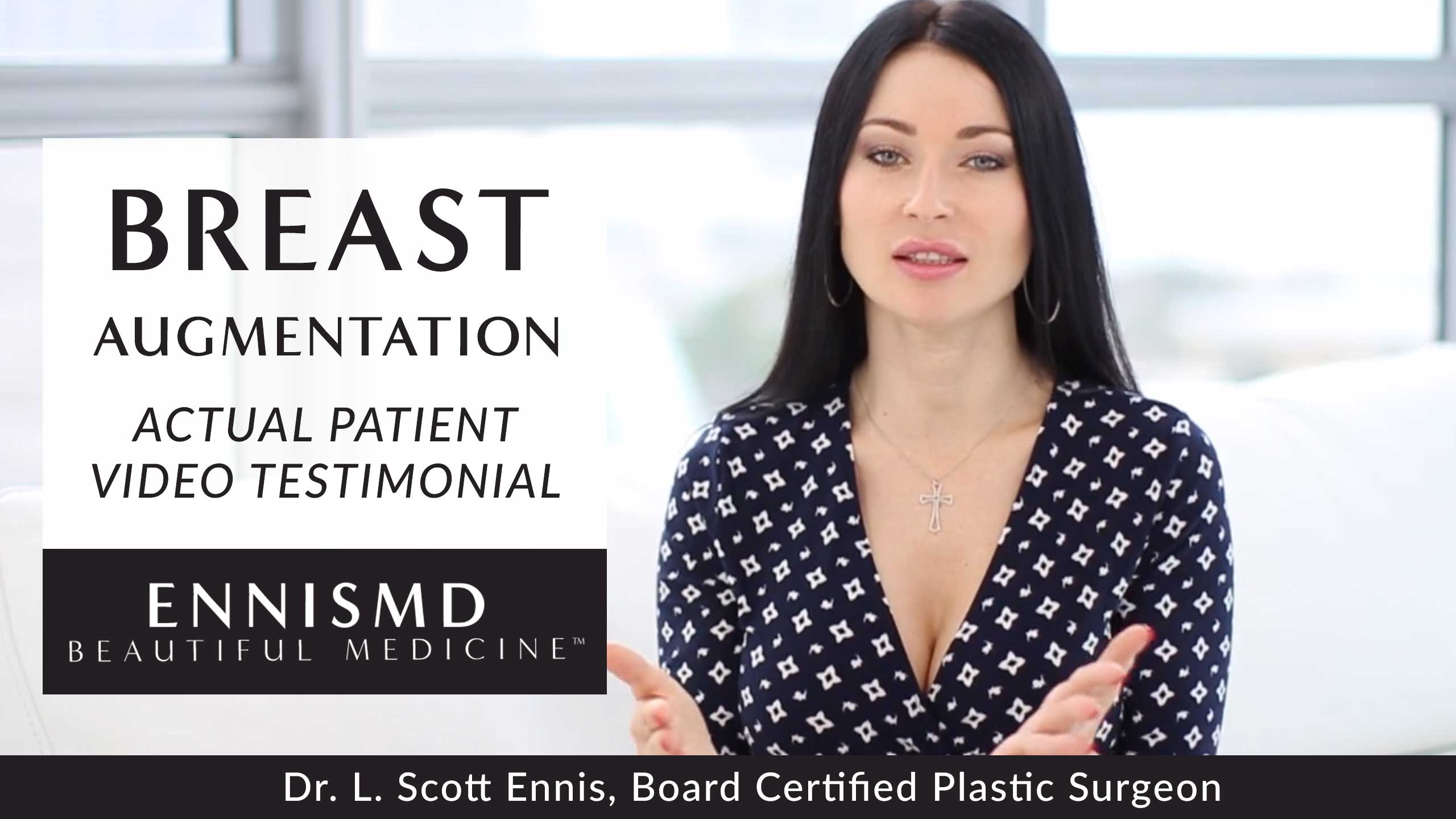 https://www.ennismd.com/wp-content/uploads/2018/08/patient-testimonial-breast-augmentation-ennis-video-thumbnail-cover.jpg